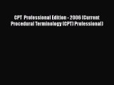 CPT  Professional Edition - 2006 (Current Procedural Terminology (CPT) Professional)  Free