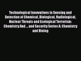 Technological Innovations in Sensing and Detection of Chemical Biological Radiological Nuclear