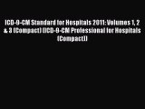 ICD-9-CM Standard for Hospitals 2011: Volumes 1 2 & 3 (Compact) (ICD-9-CM Professional for