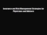 Insurance and Risk Management Strategies for Physicians and Advisors  Free Books