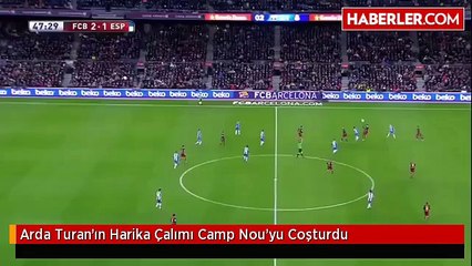 Arda Turan'ın Harika Çalımı Camp Nou'yu Coşturdu