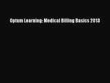 Optum Learning: Medical Billing Basics 2013  Free Books