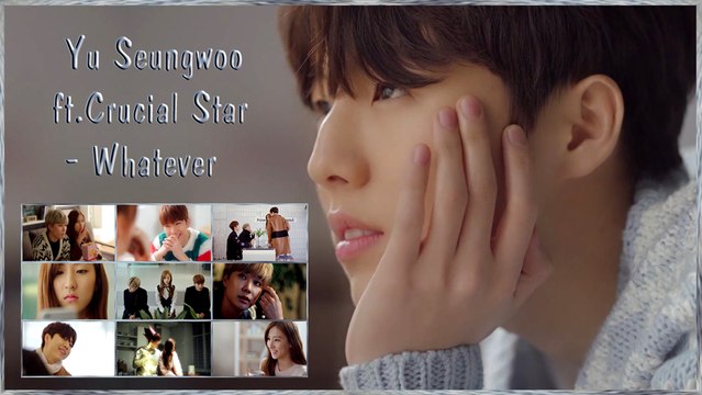 Yu Seungwoo ft .Crucial Star - Whatever MV HD k-pop [german Sub]