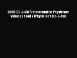 2005 ICD-9-CM Professional for Physicians Volumes 1 and 2 (Physician's Icd-9-Cm)  Free PDF
