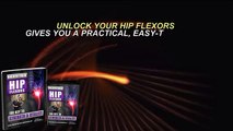 Unlock Your Hip Flexors - Easy-to-follow program for instantly releasing your hip flexors