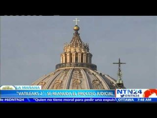 Vaticano reanuda interrogatorio a los involucrados en el caso de filtración ‘Vatileaks2’