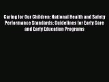 Caring for Our Children: National Health and Safety Performance Standards: Guidelines for Early