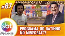 SBT no Minecraft - Programa do RATINHO! Dez ou MIL para o Digaum?