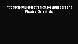 Introductory Bioelectronics: for Engineers and Physical Scientists  Free Books