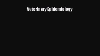 Veterinary Epidemiology  Free Books