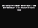 Developing Excellent Care for People Living with Dementia in Care Homes (Bradford Dementia