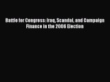 [PDF Download] Battle for Congress: Iraq Scandal and Campaign Finance in the 2006 Election