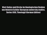 (PDF Download) Wort Gottes und Kirche im theologischen Denken von Heinrich Schlier (European