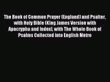 (PDF Download) The Book of Common Prayer (England) and Psalter with Holy Bible (King James