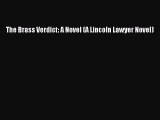 [PDF Download] The Brass Verdict: A Novel (A Lincoln Lawyer Novel) [Read] Online