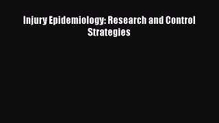 Injury Epidemiology: Research and Control Strategies  Free Books