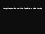 [PDF Download] Laughing on the Outside: The Life of John Candy [Download] Full Ebook