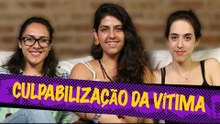 Culpabilização da vítima | Encalacrada