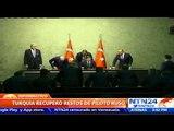 Turquía recupera cuerpo de piloto de avión derribado y lo entregará a Rusia