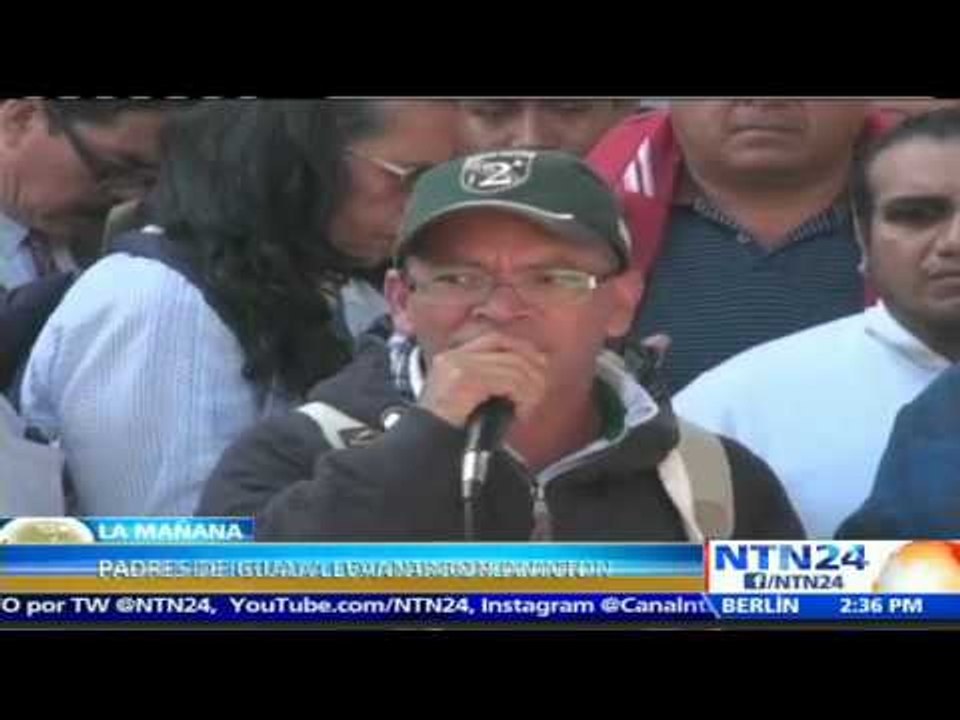 Padres de los 43 desaparecidos levantan plantón tras considerar que hay avances en investigación