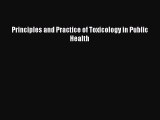 Principles and Practice of Toxicology in Public Health  Free Books