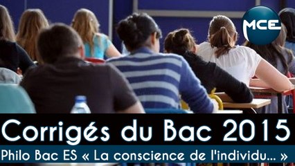 Bac 2015: correction vidéo complète sujet philo Bac ES « La conscience de l'individu n'est-elle que le reflet de la société à laquelle il appartient ? »