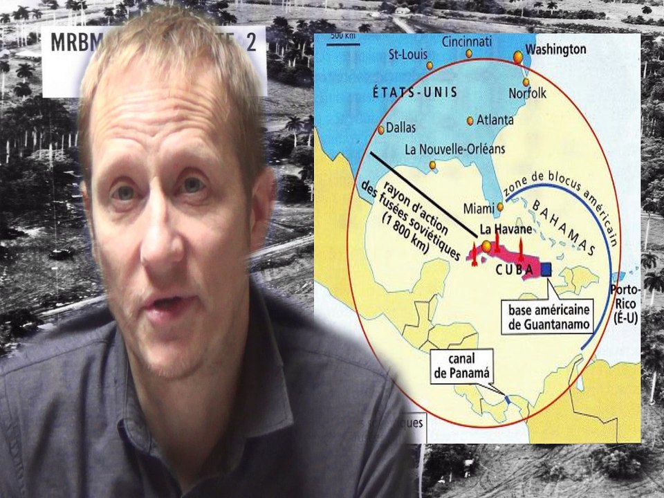 Capsule 3 : Crise fusées de Cuba