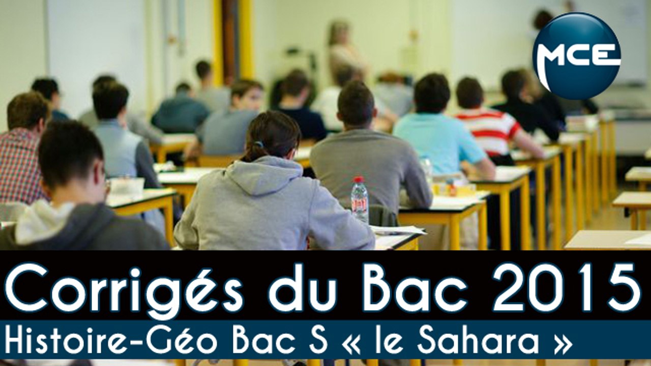 Bac 2015: corrigés vidéo Histoire Géographie Bac S « Le Sahara: ressources, conflits »