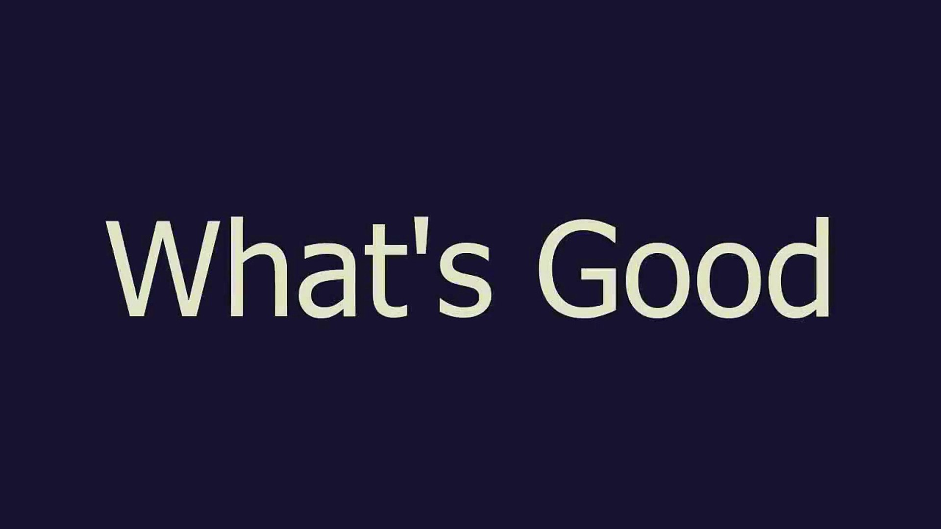 What S Good Meaning And Pronunciation Video Dailymotion