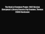 (PDF Download) The Book of Common Prayer: 1662 Version (Everyman's Library Classics) by Cranmer