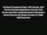 (PDF Download) The Book Of Common Prayer: 1662 Version: 1662 Version (Includes Appendices from