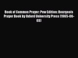 (PDF Download) Book of Common Prayer: Pew Edition: Bourgeois Prayer Book by Oxford University
