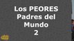 Los PEORES Padres de MUNDO 2 - The Worst Parents Ever 2