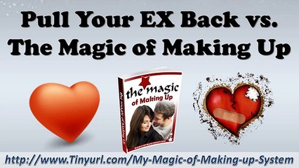 The Magic of Making Up Author | Pull Your EX Back vs. The Magic of Making Up