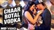 Chaar Botal Vodka FULL Song Ragini MMS 2 - Sunny Leone, Yo Yo Honey Singh HD Official Video