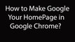 How To Make Google.com As Your Homepage in Google Chrome ?