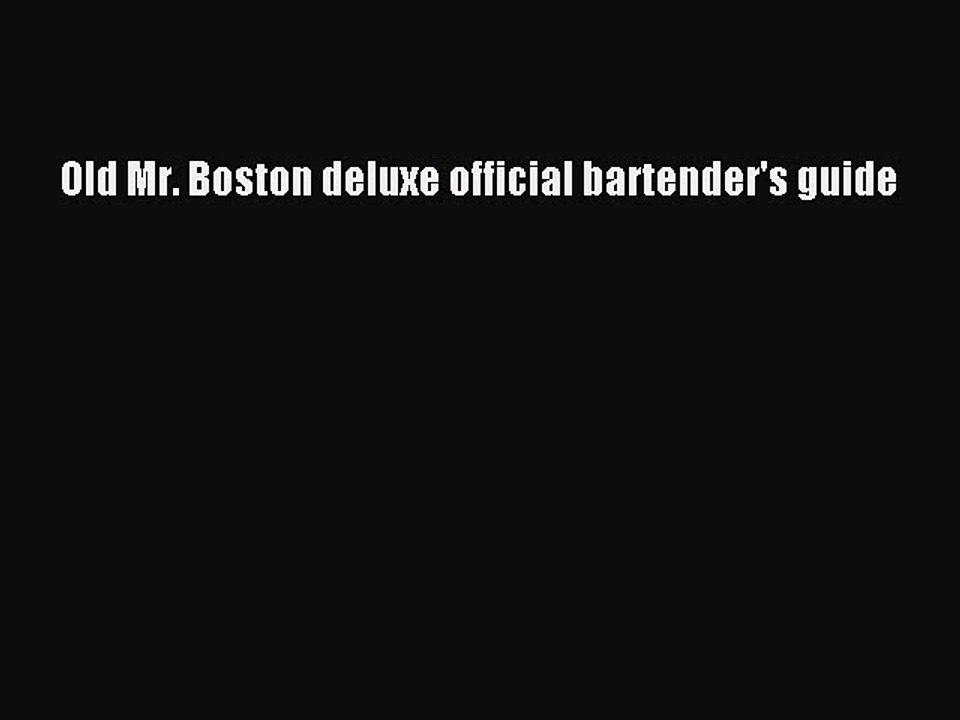(PDF Download) Old Mr. Boston deluxe official bartender's guide Download