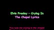 Elvis Presley – Crying In The Chapel Lyrics
