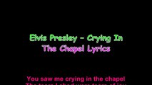 Elvis Presley – Crying In The Chapel Lyrics