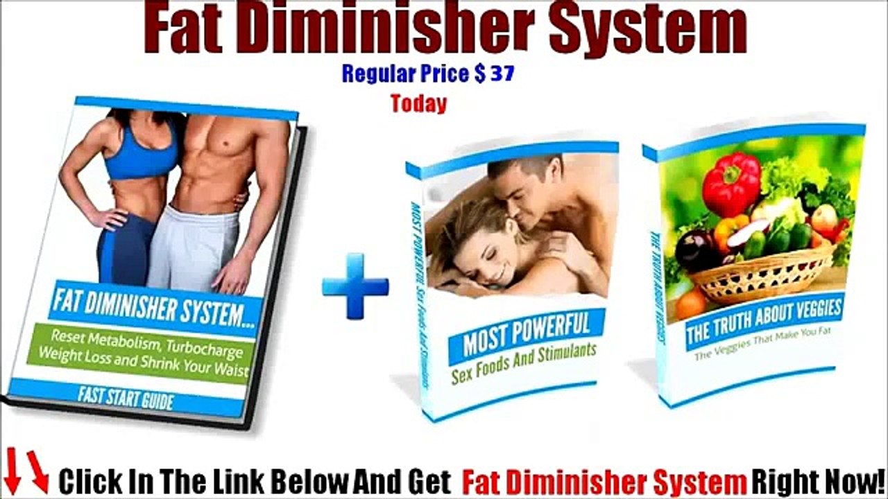 Fat Diminisher System Reviews - Fat Diminisher Buy