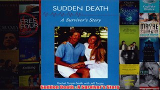 Download PDF  Sudden Death  A Survivors Story FULL FREE