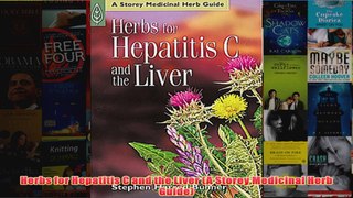 Download PDF  Herbs for Hepatitis C and the Liver A Storey Medicinal Herb Guide FULL FREE