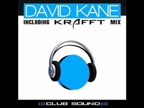 David Kane - Club Sound Kraft Remix