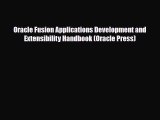 [PDF Download] Oracle Fusion Applications Development and Extensibility Handbook (Oracle Press)