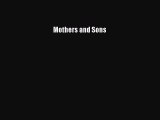 Mothers and Sons  Free PDF