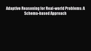 [Téléchargement PDF] Adaptive Reasoning for Real-world Problems: A Schema-based Approach