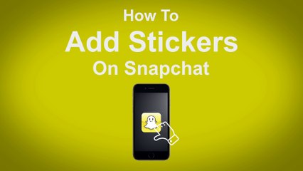 How to Add Stickers on Snapchat