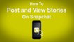 How to Post and View Stories on Snapchat