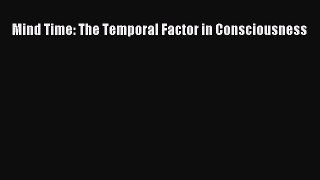 [Téléchargement PDF] Mind Time: The Temporal Factor in Consciousness