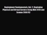 [PDF Download] Deployment Fundamentals Vol. 2: Deploying Physical and Virtual Servers Using